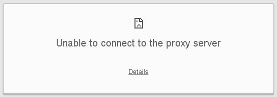 Unable to connect to the proxy server.